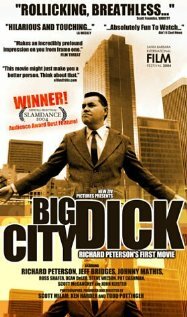 Big City Dick: Richard Peterson's First Movie (2004)