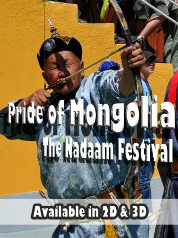Pride of Mongolia: The Nadaam Festival (2012)