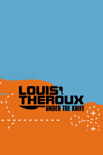 Луи Теру: Лечь под нож (2007)
