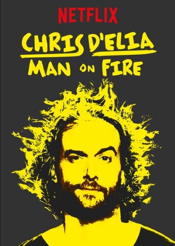 Крис Д'Елиа: Человек  в огне (2017)