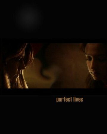 Perfect Lives (2006)