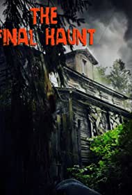 The Final Haunt (2021)