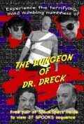 The Dungeon of Dr. Dreck (2008)